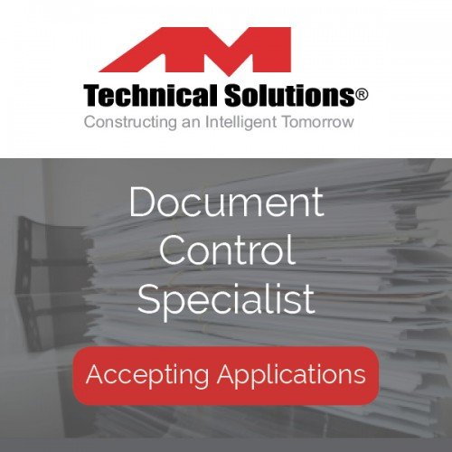Document Control Specialist AM Technical Solutions