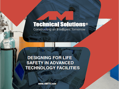 AMTS released a new whitepaper on facility life safety design for advanced technology facilities