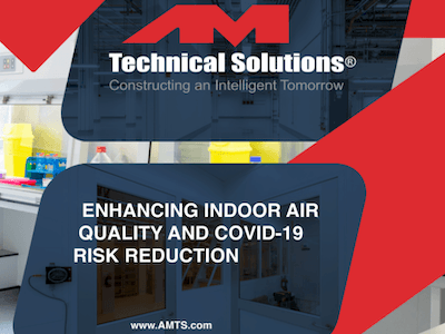 AMTS released a new whitepaper on how to enhance indoor air quality and reduce COVID-19 risk in facilities
