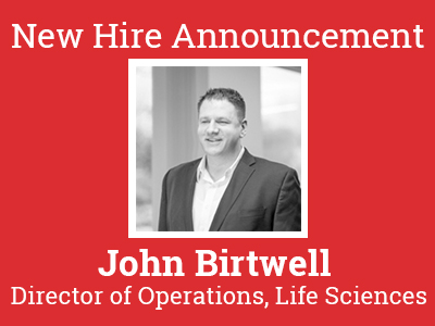John Birtwell hired as Director of Operations, Life Sciences for AM Technical Solutions