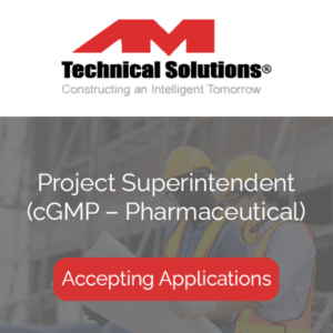 Project Superintendent cGMP – Pharmaceutical