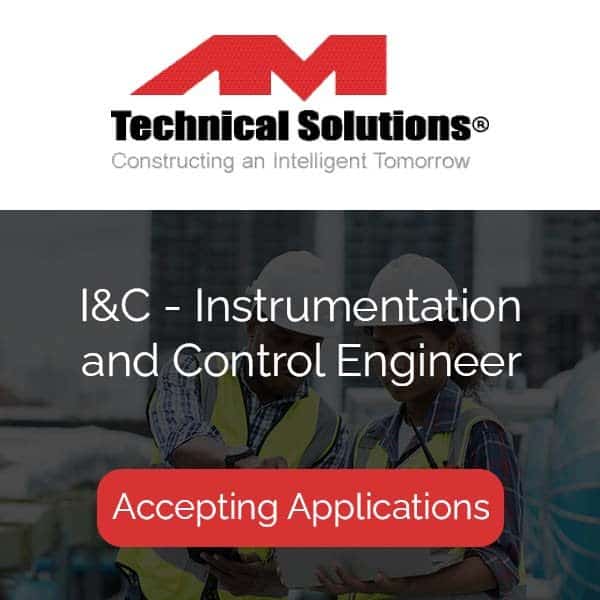 I&C Instrumentation and Control Engineer AM Technical Solutions